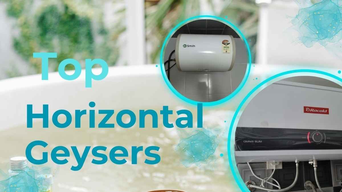 Top Horizontal Storage Geysers in India Compared